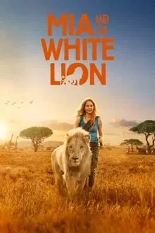 Mia et le Lion Blanc